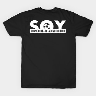 I'm a technician in air conditioning - Soy tecnico en aire acondicionado T-Shirt